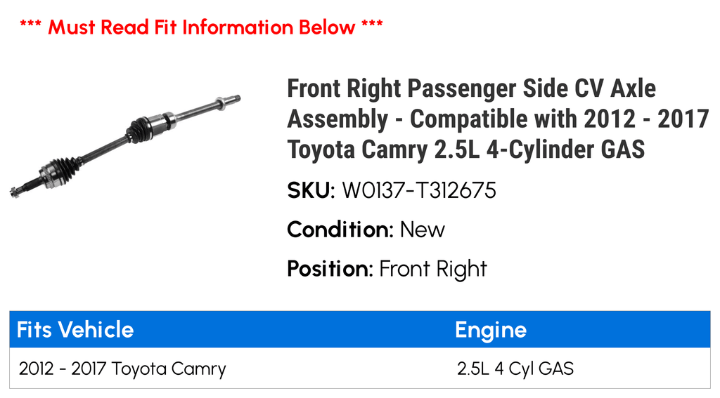Front 2012 with 2.5L Compatible 2013 - Toyota Assembly Side GAS Camry 2015 4-Cylinder - Right 2017 CV Passenger 2016 Axle 2014