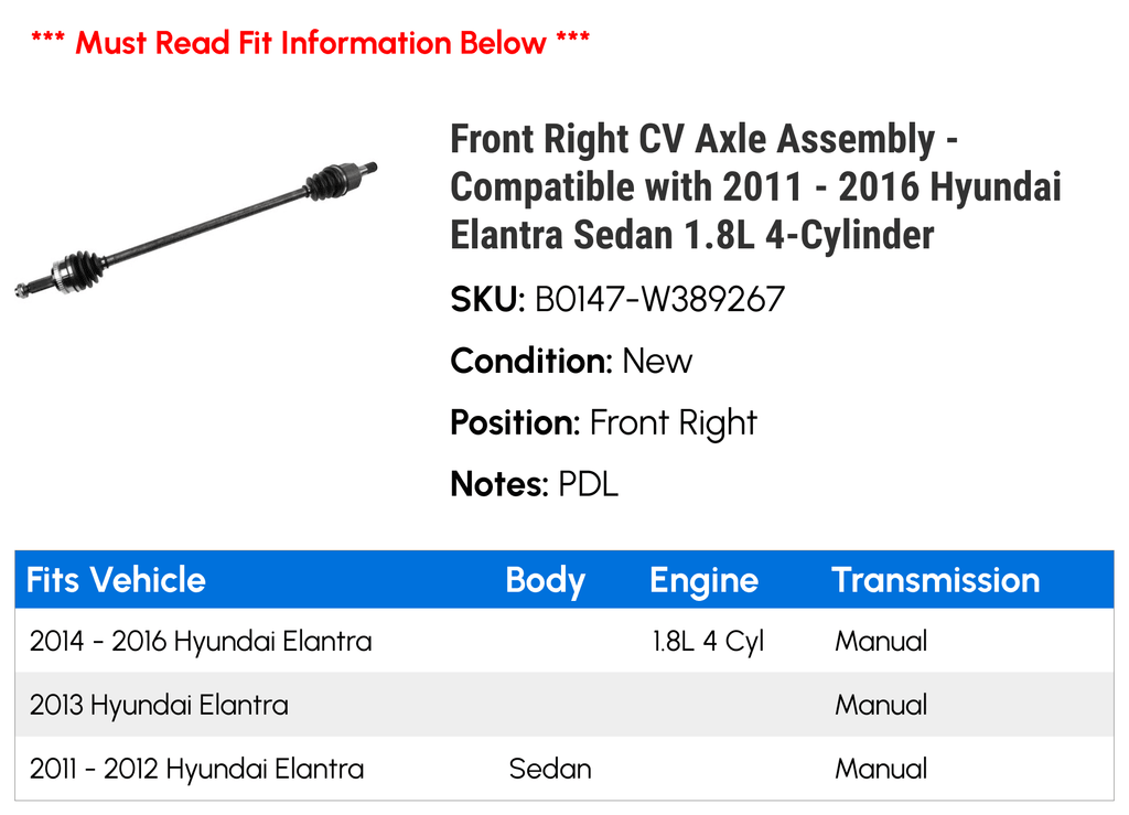 2011 Assembly 2013 2012 2016 Compatible 2014 Right Front CV - 4-Cylinder Hyundai Elantra - with Axle 2015 Sedan 1.8L