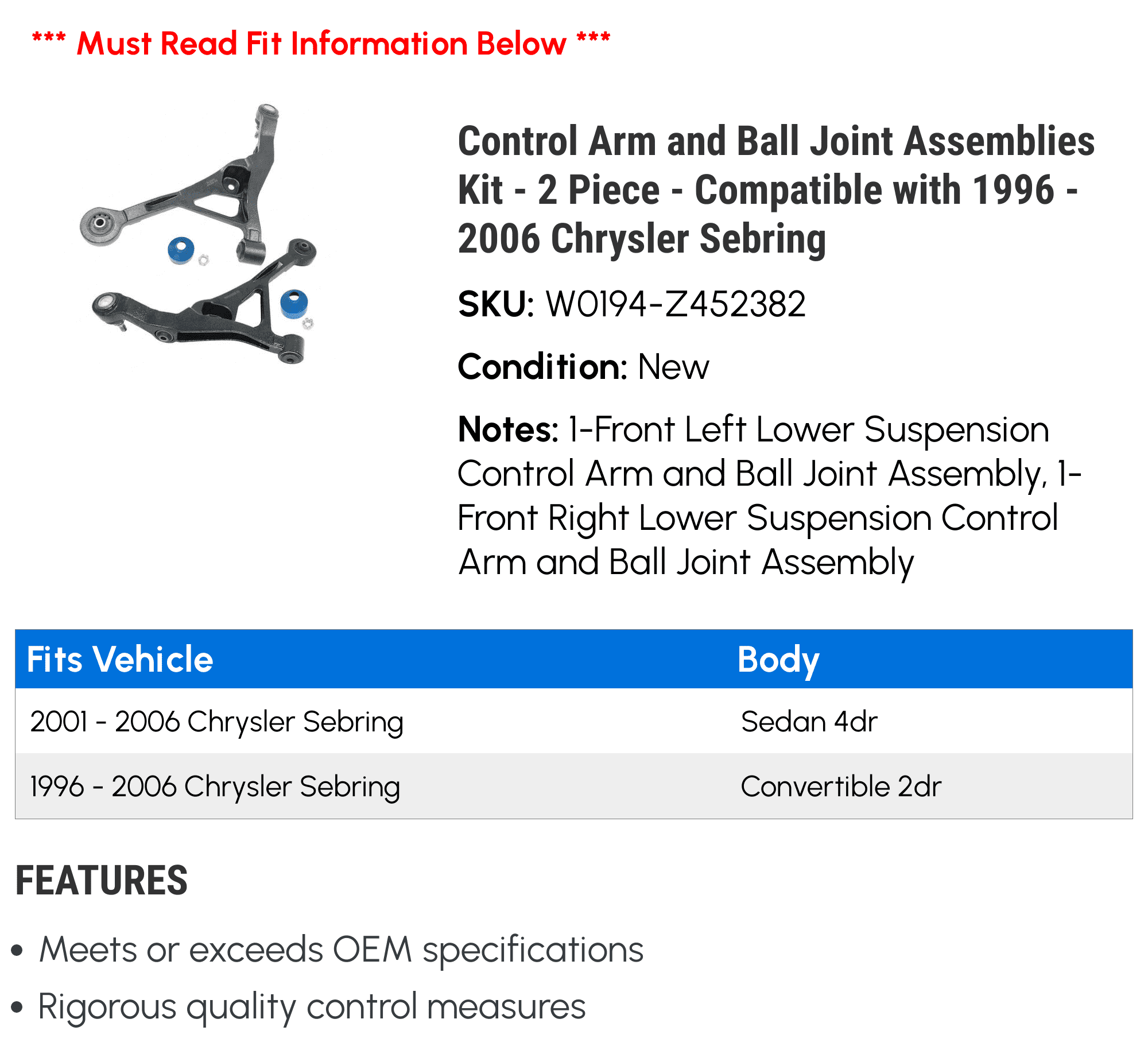 1996 2001 2006 Sebring Joint Chrysler 2 Piece 2002 - 1997 Compatible 2000 Ball - and with 2005 1999 Arm 2003 Assemblies 2004 1998 - Control Kit