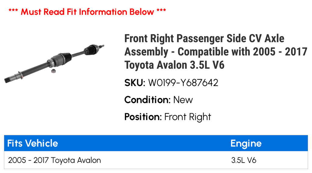 '- 2011 Compatible V6 CV 2013 2012 Avalon Front - Toyota 2007 2016 2009 Assembly 2006 2015 Axle 2014 2010 3.5L 2005 Right 2008 Passenger with 2017 Side